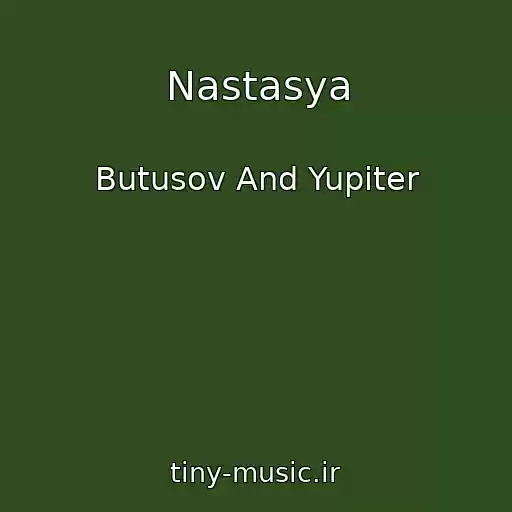 کاور آهنگ Nastasya از Butusov And Yupiter