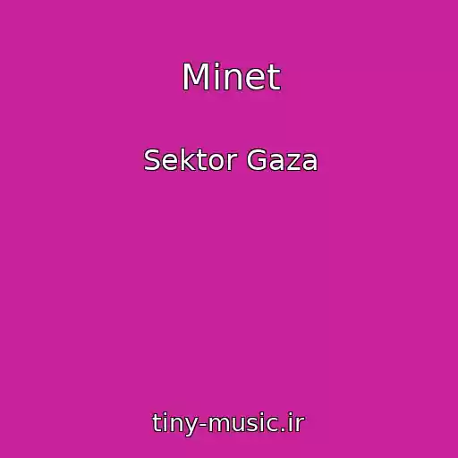 کاور آهنگ Minet از Sektor Gaza