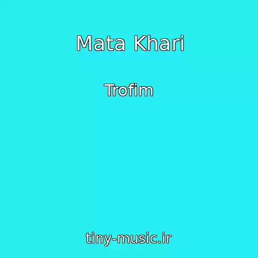 کاور آهنگ Mata Khari از Trofim