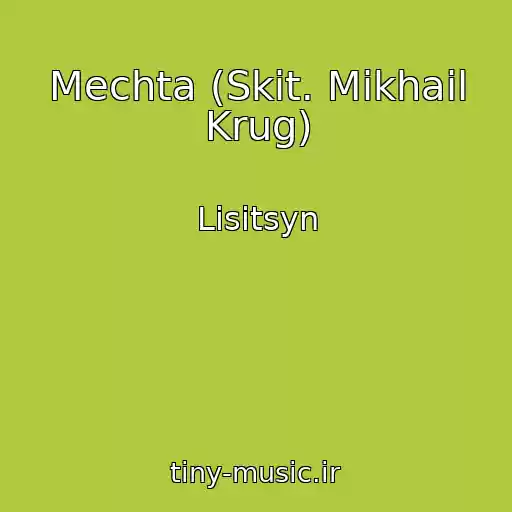 کاور آهنگ Mechta (Skit. Mikhail Krug) از Lisitsyn