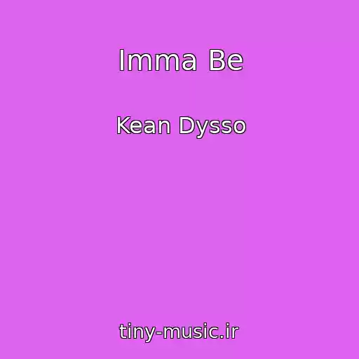 کاور آهنگ Imma Be از Kean Dysso