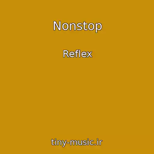 کاور آهنگ Nonstop از Reflex