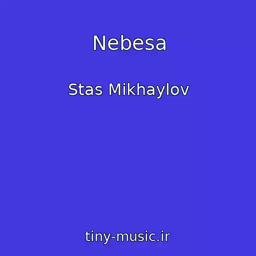 کاور آهنگ Nebesa از Stas Mikhaylov
