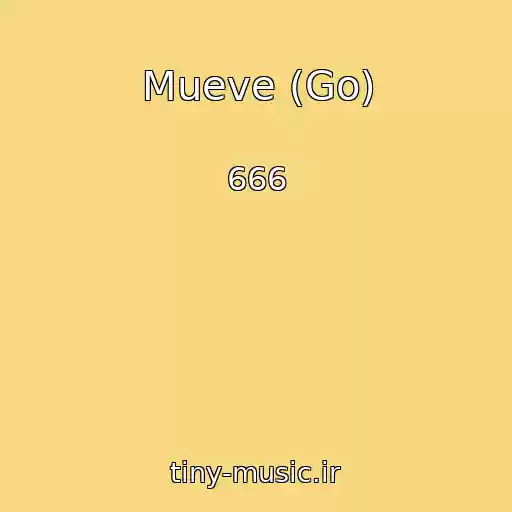 کاور آهنگ Mueve (Go) از 666