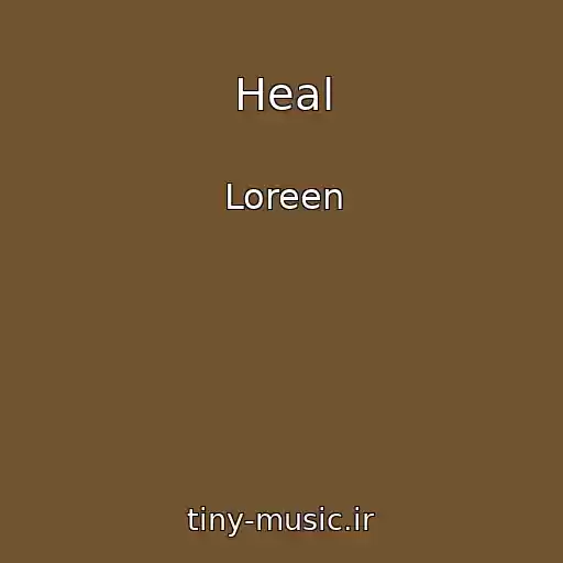 کاور آهنگ Heal از Loreen