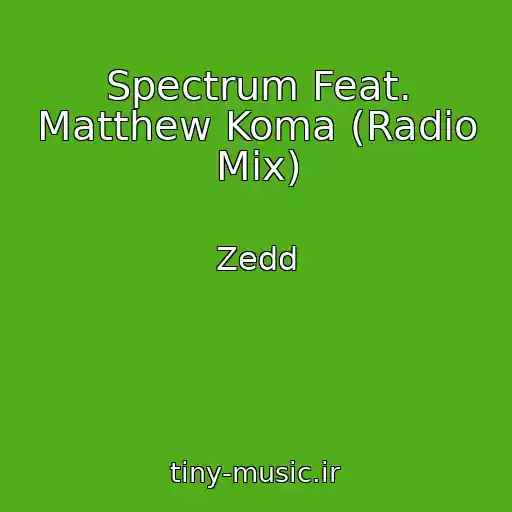 کاور آهنگ Spectrum Feat. Matthew Koma (Radio Mix) از Zedd