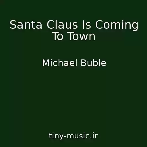 کاور آهنگ Santa Claus Is Coming To Town از Michael Buble