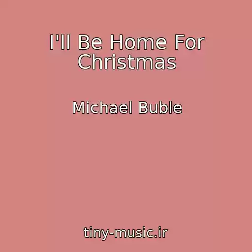 کاور آهنگ I'll Be Home For Christmas از Michael Buble