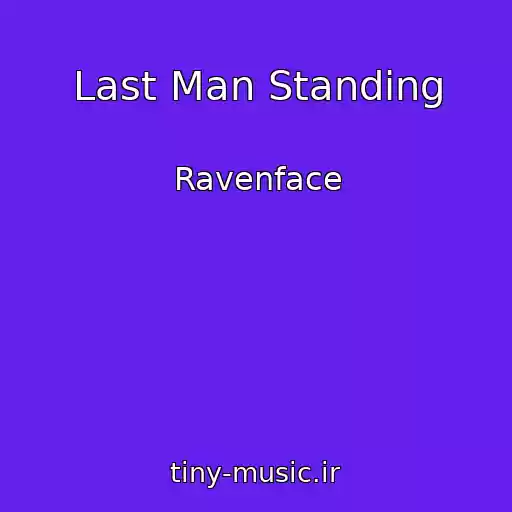 کاور آهنگ Last Man Standing از Ravenface