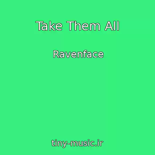 کاور آهنگ Take Them All از Ravenface