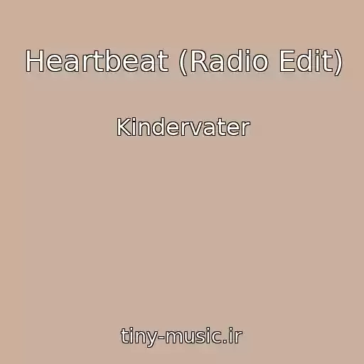 کاور آهنگ Heartbeat (Radio Edit) از Kindervater