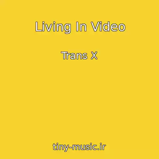 کاور آهنگ Living In Video از Trans X