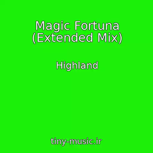 کاور آهنگ Magic Fortuna (Extended Mix) از Highland
