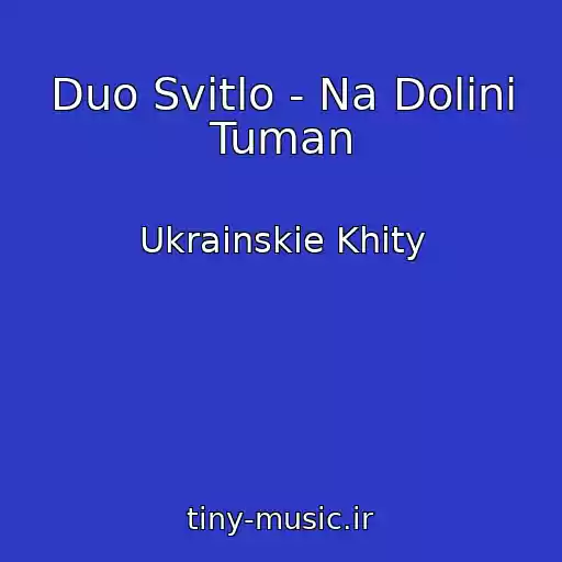 کاور آهنگ Duo Svitlo - Na Dolinі Tuman از Ukrainskie Khity