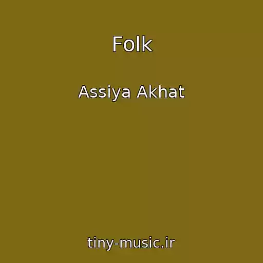 کاور آهنگ Folk از Assiya Akhat