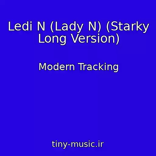 کاور آهنگ Ledi N (Lady N) (Starky Long Version) از Modern Tracking
