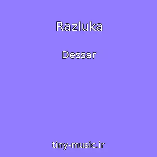 کاور آهنگ Razluka از Dessar