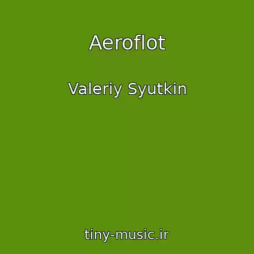 کاور آهنگ Aeroflot از Valeriy Syutkin