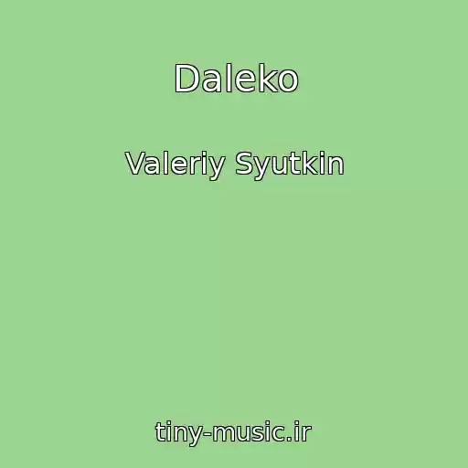 کاور آهنگ Daleko از Valeriy Syutkin