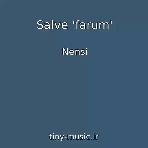 کاور آهنگ Salve 'farum' از Nensi