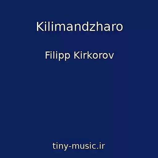 کاور آهنگ Kilimandzharo از Filipp Kirkorov