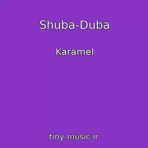 کاور آهنگ Shuba-Duba از Karamel