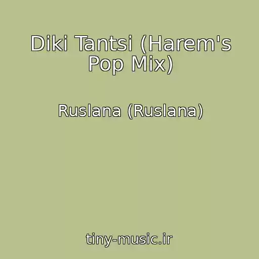 کاور آهنگ Dikі Tantsі (Harem's Pop Mix) از Ruslana (Ruslana)
