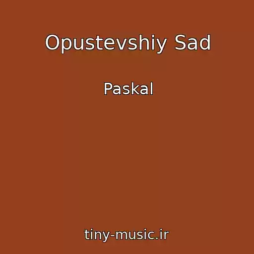 کاور آهنگ Opustevshiy Sad از Paskal