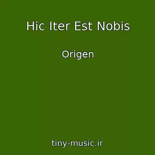 کاور آهنگ Hic Iter Est Nobis از Origen