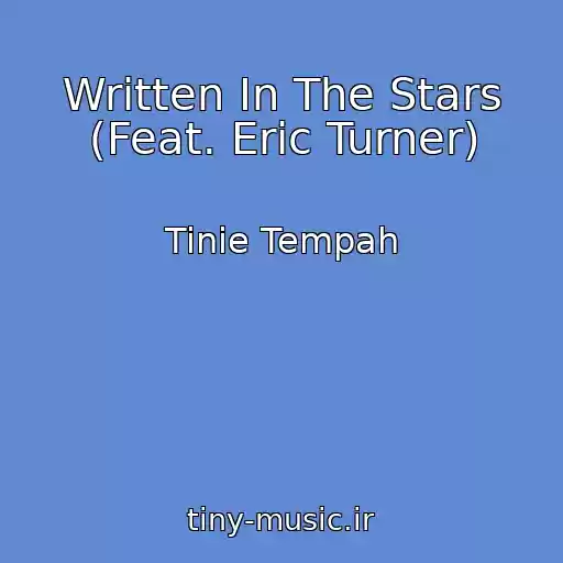 کاور آهنگ Written In The Stars (Feat. Eric Turner) از Tinie Tempah