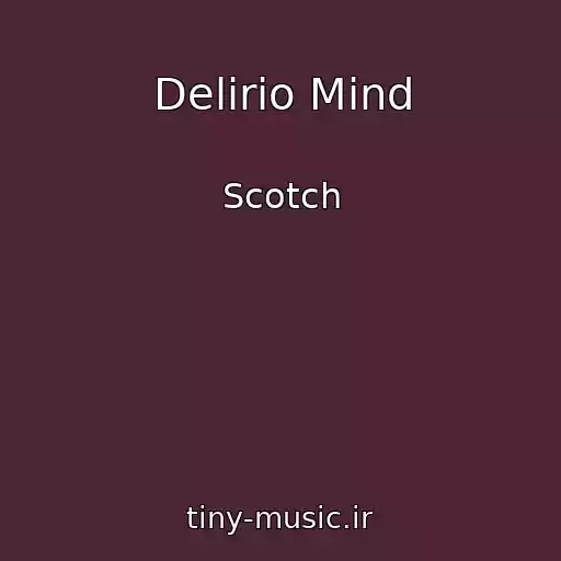 کاور آهنگ Delirio Mind از Scotch