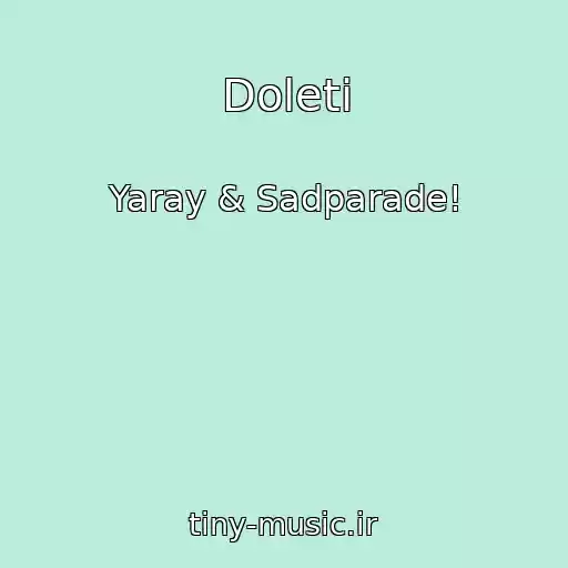 کاور آهنگ Doleti از Yaray & Sadparade!