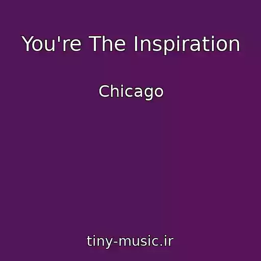 کاور آهنگ You're The Inspiration از Chicago