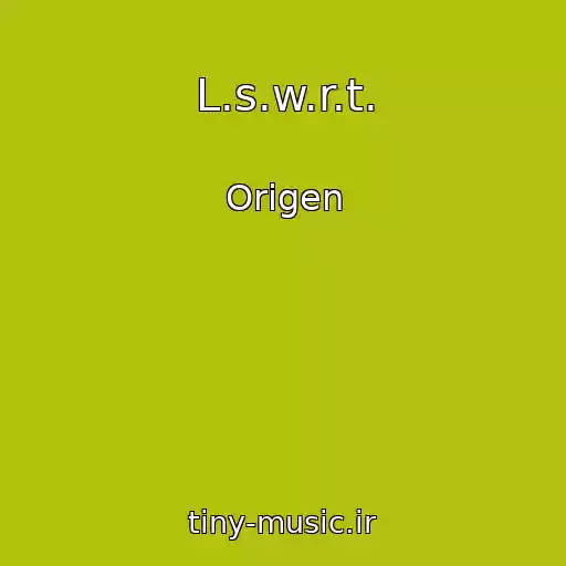 کاور آهنگ L.s.w.r.t. از Origen