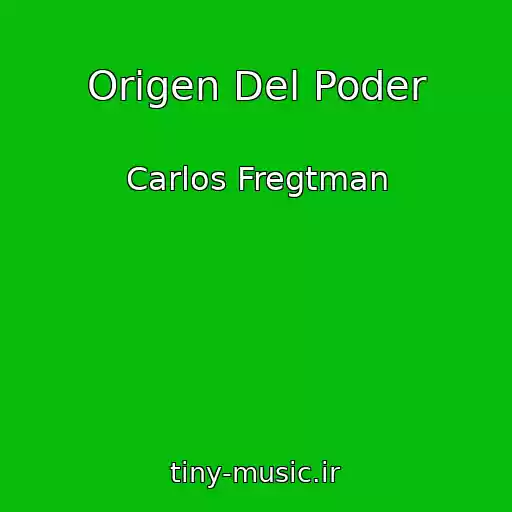 کاور آهنگ Origen Del Poder از Carlos Fregtman
