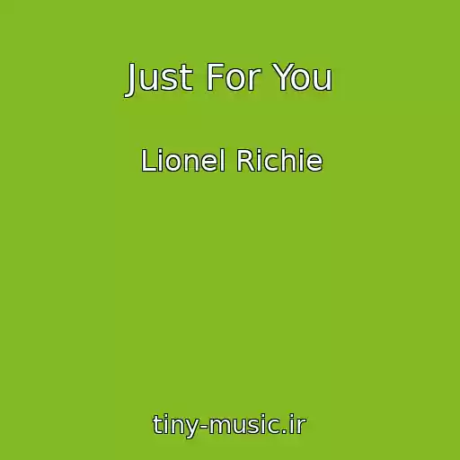 کاور آهنگ Just For You از Lionel Richie