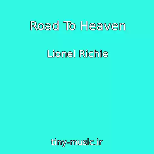 کاور آهنگ Road To Heaven از Lionel Richie