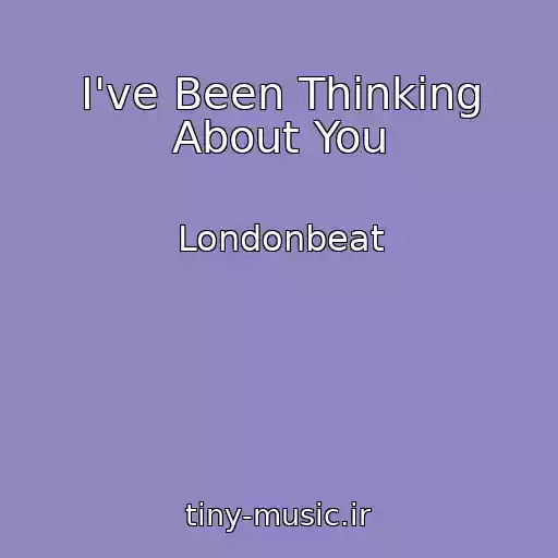 کاور آهنگ I've Been Thinking About You از Londonbeat