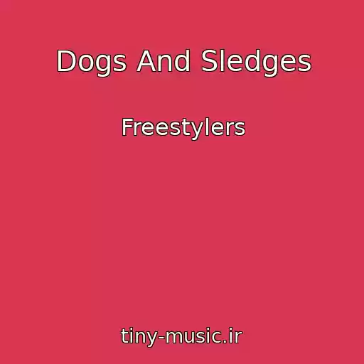 کاور آهنگ Dogs And Sledges از Freestylers