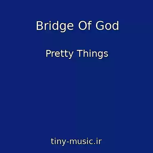 کاور آهنگ Bridge Of God از Pretty Things