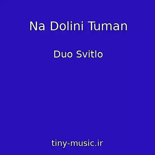 کاور آهنگ Na Dolinі Tuman از Duo Svitlo