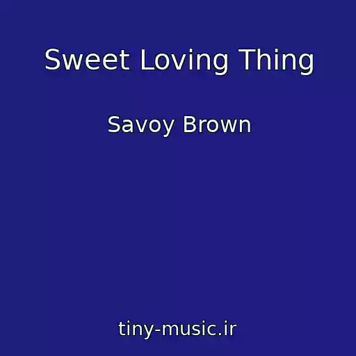 کاور آهنگ Sweet Loving Thing از Savoy Brown