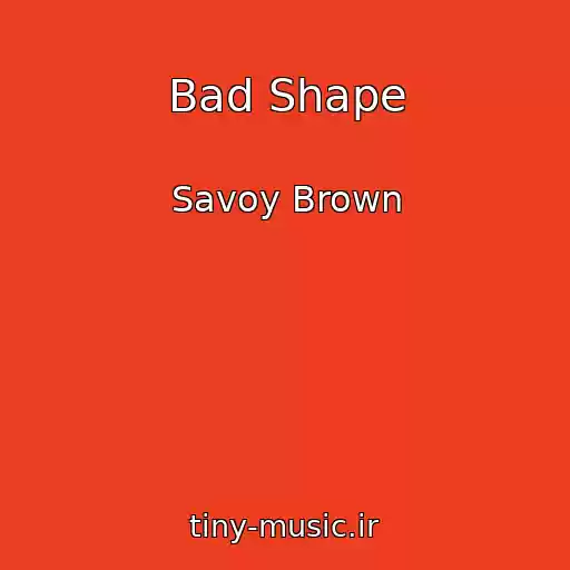 کاور آهنگ Bad Shape از Savoy Brown