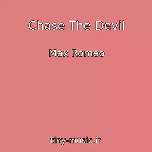کاور آهنگ Chase The Devil از Max Romeo