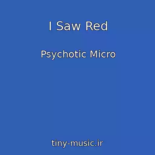 کاور آهنگ I Saw Red از Psychotic Micro