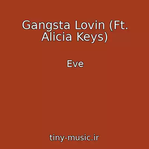کاور آهنگ Gangsta Lovin (Ft. Alicia Keys) از Eve