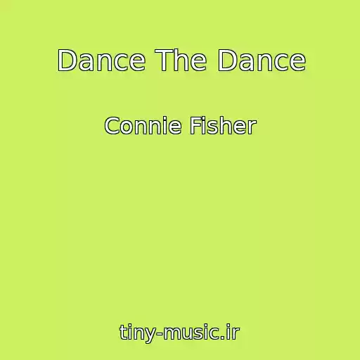 کاور آهنگ Dance The Dance از Connie Fisher