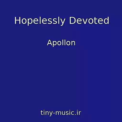 کاور آهنگ Hopelessly Devoted از Apollon