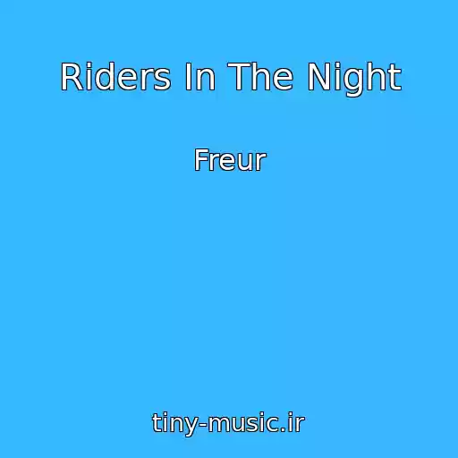 کاور آهنگ Riders In The Night از Freur