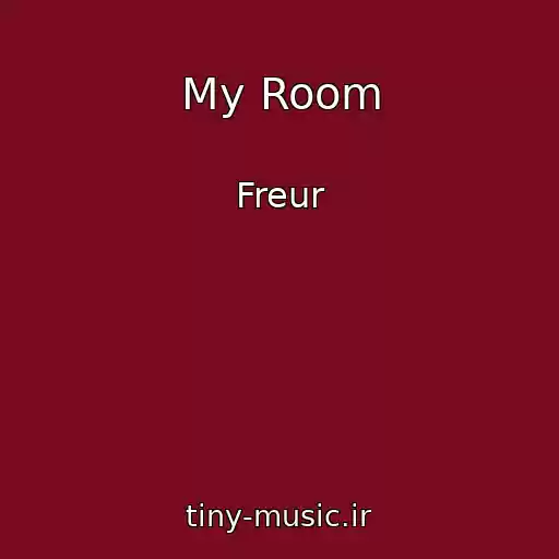 کاور آهنگ My Room از Freur